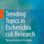خرید و دانلود نسخه کامل کتاب Trending Topics in Escherichia coli Research: The Latin American Perspective