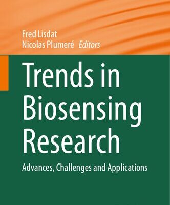 خرید و دانلود نسخه کامل کتاب Trends in Biosensing Research: Advances, Challenges and Applications
