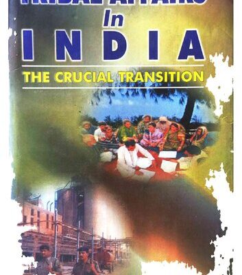 خرید و دانلود نسخه کامل کتاب Tribal Affairs in India: The Crucial Transition