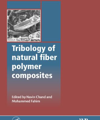 خرید و دانلود نسخه کامل کتاب Tribology of Natural Fiber Polymer Composites (Woodhead Publishing in Materials)