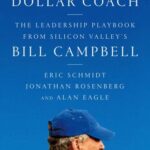 خرید و دانلود نسخه کامل کتاب Trillion Dollar Coach: The Leadership Playbook of Silicon Valley’s Bill Campbell
