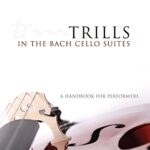 خرید و دانلود نسخه کامل کتاب Trills in the Bach Cello Suites: A Handbook for Performers