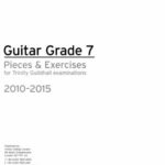 خرید و دانلود نسخه کامل کتاب Trinity Guildhall: Guitar Grade 7 Pieces And Exercises – 2010 To 2015