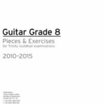 خرید و دانلود نسخه کامل کتاب Trinity Guildhall: Guitar Grade 8 Pieces And Exercises – 2010 To 2015