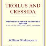 خرید و دانلود نسخه کامل کتاب Troilus and Cressida (Webster’s Spanish Thesaurus Edition)