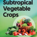 خرید و دانلود نسخه کامل کتاب Tropical And Subtropical Vegetable Crops