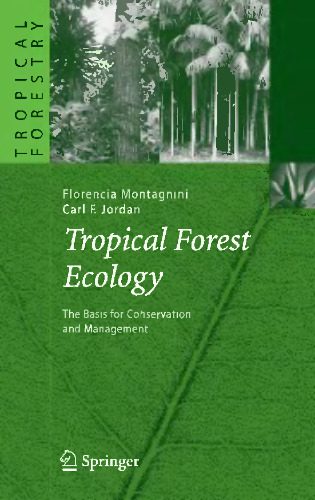 خرید و دانلود نسخه کامل کتاب Tropical Forest Ecology: The Basis for Conservation and Management_68dd255017580.jpeg خرید و دانلود نسخه کامل کتاب Tropical Forest Ecology: The Basis for Conservation and Management