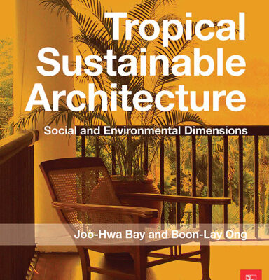 خرید و دانلود نسخه کامل کتاب Tropical Sustainable Architecture: Social and Environmental Dimensions