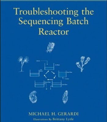 خرید و دانلود نسخه کامل کتاب Troubleshooting the Sequencing Batch Reactor (Wastewater Microbiology)