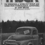 خرید و دانلود نسخه کامل کتاب Truck: On Rebuilding a Worn-Out Pickup and Other Post-Technological Adventures