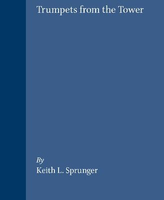 خرید و دانلود نسخه کامل کتاب Trumpets from the Tower: English Puritan Printing in the Netherlands 1600-1640