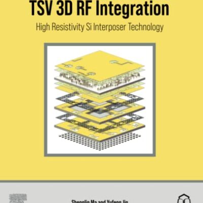 خرید و دانلود نسخه کامل کتاب TSV 3D RF Integration: High Resistivity Si Interposer Technology