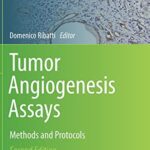 خرید و دانلود نسخه کامل کتاب Tumor Angiogenesis Assays: Methods and Protocols