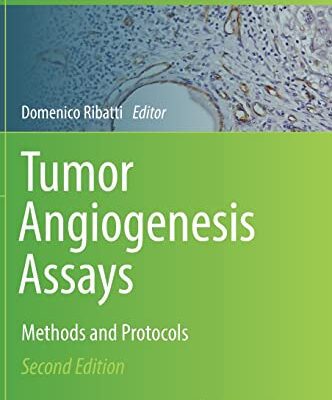 خرید و دانلود نسخه کامل کتاب Tumor Angiogenesis Assays: Methods and Protocols