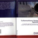 خرید و دانلود نسخه کامل کتاب Turbomachinery Design and Optimization: A systematic approach for turbomachinery blade design, flow analysis and performance optimization