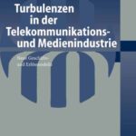 خرید و دانلود نسخه کامل کتاب Turbulenzen in der Telekommunikations- und Medienindustrie: Neue Geschafts- und Erlosmodelle (German Edition)