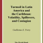 خرید و دانلود نسخه کامل کتاب Turmoil in Latin America and the Caribbean: Volatility, Spillovers, and Contagion (World Bank Working Papers)