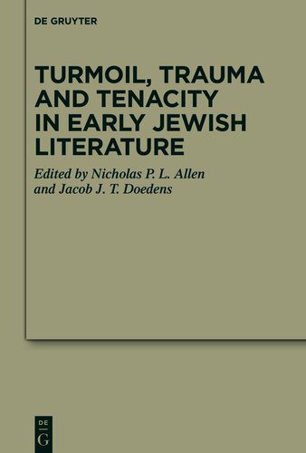 خرید و دانلود نسخه کامل کتاب Turmoil, Trauma and Tenacity in Early Jewish Literature_68dfcb07d9354.jpeg خرید و دانلود نسخه کامل کتاب Turmoil, Trauma and Tenacity in Early Jewish Literature