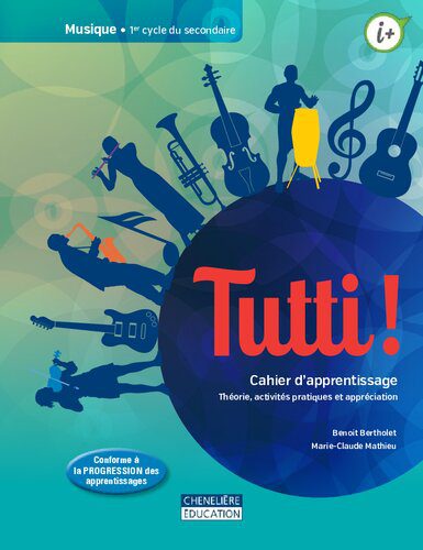 خرید و دانلود نسخه کامل کتاب Tutti! Musique, 1 er cycle du secondaire. Cahier d’apprentissage : théorie, activités pratiques et appréciation. 1er cycle du secondaire_68de13fd55ffa.jpeg خرید و دانلود نسخه کامل کتاب Tutti! Musique, 1 er cycle du secondaire. Cahier d’apprentissage : théorie, activités pratiques et appréciation. 1er cycle du secondaire