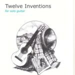 خرید و دانلود نسخه کامل کتاب Twelve Inventions for Solo Guit