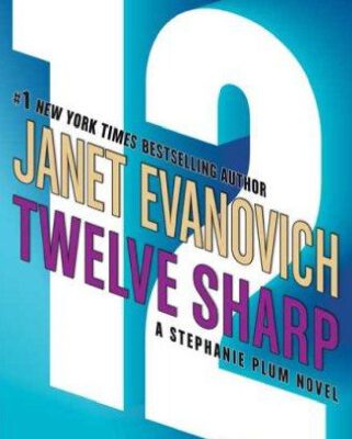 خرید و دانلود نسخه کامل کتاب Twelve Sharp (Stephanie Plum, No. 12)