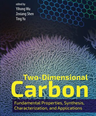 خرید و دانلود نسخه کامل کتاب Two-Dimensional Carbon: Fundamental Properties, Synthesis, Characterization, and Applications