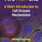 خرید و دانلود نسخه کامل کتاب Two from One: A Short Introduction to Cell Division Mechanisms