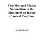 خرید و دانلود نسخه کامل کتاب Two Men and Music: Nationalism in the Making of an Indian Classical Tradition