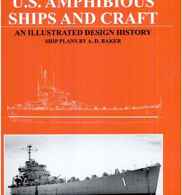 خرید و دانلود نسخه کامل کتاب U.S. Amphibious Ships and Craft: An Illustrated Design History