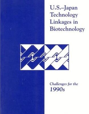 خرید و دانلود نسخه کامل کتاب U.S.-Japan Technology Linkages in Biotechnology: Challenges for the 1990s