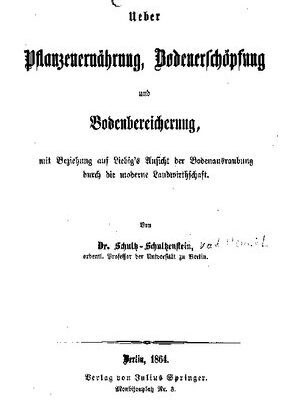 خرید و دانلود نسخه کامل کتاب Über Pflanzenernährung, Bodenerschöpfung und Bodenbereicherung , mit Beziehung auf Liebig’s Ansicht der Bodenausraubung durch die moderne Landwirthschaft [Landwirtschaft]