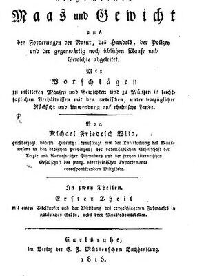 خرید و دانلود نسخه کامل کتاب Ueber allgemeines Maas und Gewicht aus den Forderungen der Natur, des Handels, der Polizey und der gegenwärtigen noch üblichen Maasse und Gewichte  abgeleitet