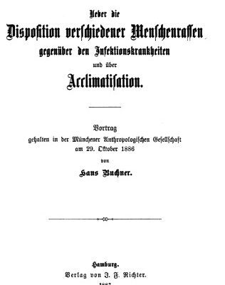 خرید و دانلود نسخه کامل کتاب Ueber die Dispoſition verſchiedener Menſchenraſſen gegenüber den Infektionskrankheiten und über Acclimatisation [Akklimatisation]. Vortrag gehalten in der Münchener Anthropologiſchen Gesellschaft am 29. Oktober 1886
