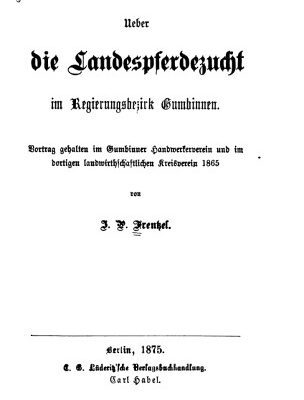 خرید و دانلود نسخه کامل کتاب Ueber die Landespferdezucht im Regierungsbezirk Gumbinnen. Vortrag gehalten im Gumbinner Handwerkerverein und im dortigen landwirthschaftlichen Kreisverein 1865