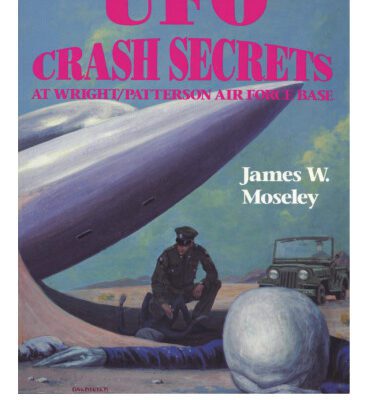 خرید و دانلود نسخه کامل کتاب UFO Crash Secrets at Wright Patterson Air Force Base