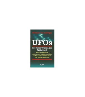 خرید و دانلود نسخه کامل کتاب Ufos, die unerwünschte Wahrheit -Alarmierte Militärs, uninteressierte Wissenschaftler und die andere Wirklichkeit der fremden Besucher