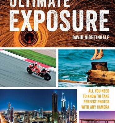 خرید و دانلود نسخه کامل کتاب Ultimate Exposure: All You Need to Know to Take Perfect Photos with any Camera