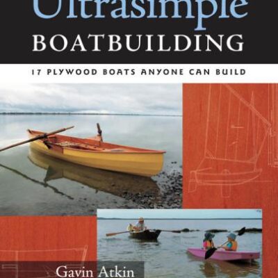 خرید و دانلود نسخه کامل کتاب Ultrasimple Boatbuilding: 17 Plywood Boats Anyone Can Build