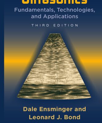 خرید و دانلود نسخه کامل کتاب Ultrasonics: Fundamentals, Technologies, and Applications, Third Edition (Dekker Mechanical Engineering)