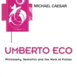 خرید و دانلود نسخه کامل کتاب Umberto Eco: Philosophy, Semiotics and the Work of Fiction