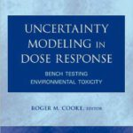 خرید و دانلود نسخه کامل کتاب Uncertainty Modeling in Dose Response: Bench Testing Environmental Toxicity
