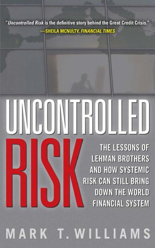 خرید و دانلود نسخه کامل کتاب Uncontrolled Risk: Lessons of Lehman Brothers and How Systemic Risk Can Still Bring Down the World Financial System_68dd1cf5d079f.jpeg خرید و دانلود نسخه کامل کتاب Uncontrolled Risk: Lessons of Lehman Brothers and How Systemic Risk Can Still Bring Down the World Financial System