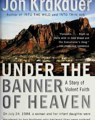 خرید و دانلود نسخه کامل کتاب Under the Banner of Heaven: A Story of Violent Faith