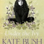 خرید و دانلود نسخه کامل کتاب Under the Ivy. The life and music of Kate Bush