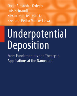خرید و دانلود نسخه کامل کتاب Underpotential Deposition: From Fundamentals and Theory to Applications at the Nanoscale
