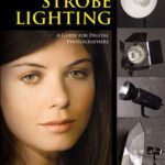خرید و دانلود نسخه کامل کتاب Understanding and Controlling Strobe Lighting: A Guide for Digital Photographers