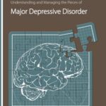 خرید و دانلود نسخه کامل کتاب Understanding and Managing the Pieces of Major Depressive Disorder