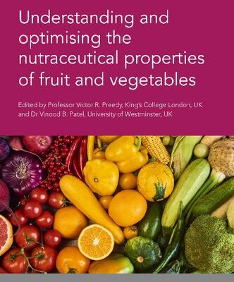 خرید و دانلود نسخه کامل کتاب Understanding and optimising the nutraceutical properties of fruit and vegetables