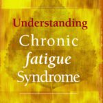 خرید و دانلود نسخه کامل کتاب Understanding Chronic Fatigue Syndrome: Better Ways of Managing Your Lifestyle