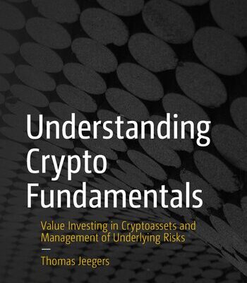 خرید و دانلود نسخه کامل کتاب Understanding Crypto Fundamentals: Value Investing in Cryptoassets and Management of Underlying Risks